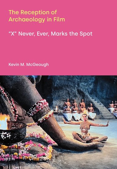 Kevin M. McGeough - Reception of Archaeology in Film, Häftad