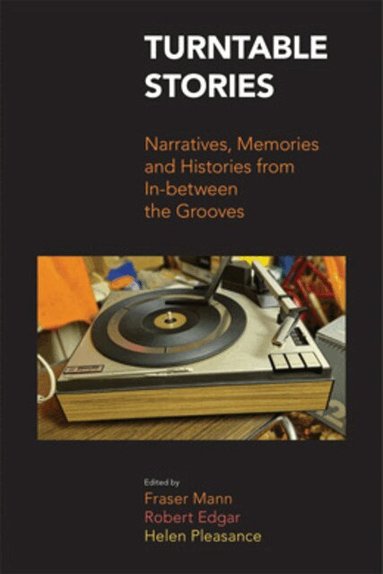 Fraser Mann, Robert Edgar, Helen Pleasance - Turntable Stories, Häftad