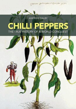Andrew Dalby - Chilli Peppers, Inbunden