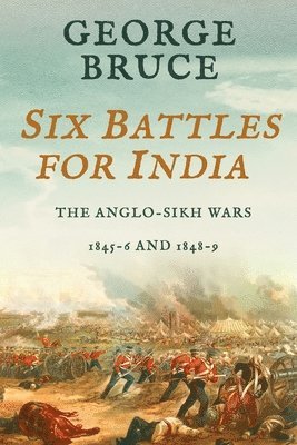 George Bruce - Six Battles for India, Häftad