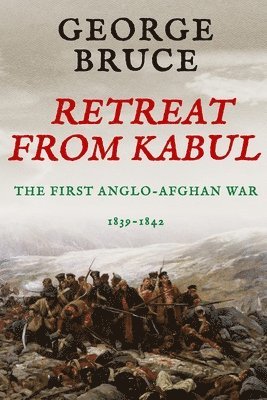 George Bruce - Retreat from Kabul, Häftad