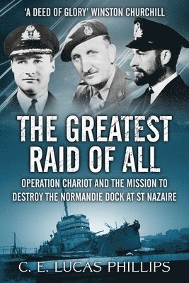 C E Lucas Phillips, C. E. Lucas Phillips - Greatest Raid of All, Häftad