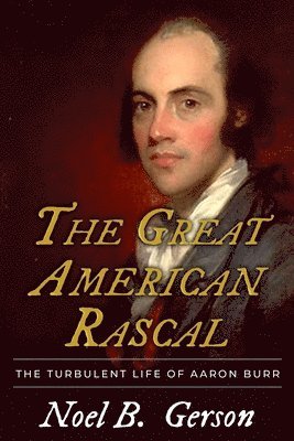 Noel B Gerson - Great American Rascal, Häftad