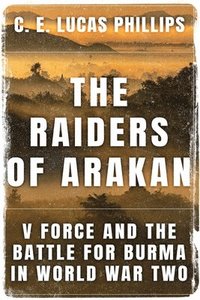 bokomslag The Raiders of Arakan