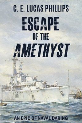 C E Lucas Phillips - Escape of the Amethyst, Häftad