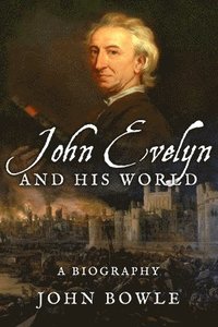 bokomslag John Evelyn and His World