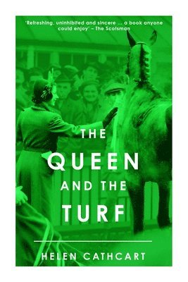 bokomslag The Queen and the Turf