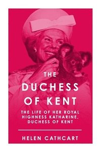bokomslag The Duchess of Kent
