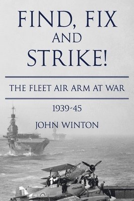 John Winton - Find, Fix and Strike!, Häftad