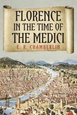 Florence in the Time of the Medici 1
