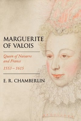 E R Chamberlin - Marguerite of Valois, Häftad