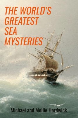 Mollie Hardwick, Michael Hardwick - World's Greatest Sea Mysteries, Häftad