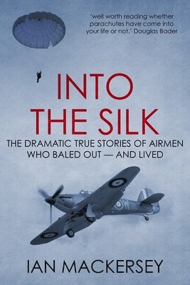 Ian Mackersey - Into the Silk, Häftad