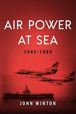 bokomslag Air Power at Sea, 1945-1989