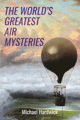 Michael Hardwick - World's Greatest Air Mysteries, Häftad