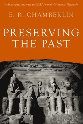 E. R. Chamberlin - Preserving the Past, Häftad
