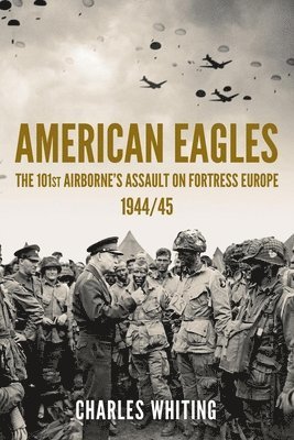 Charles Whiting - American Eagles, Häftad