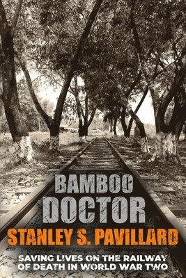 Stanley S Pavillard - Bamboo Doctor, Häftad