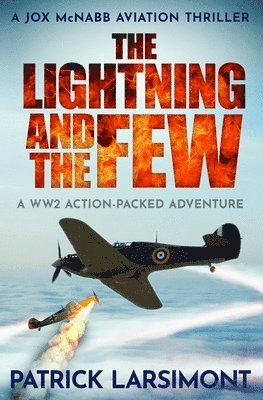 bokomslag The Lightning and the Few: A WWII action-packed adventure
