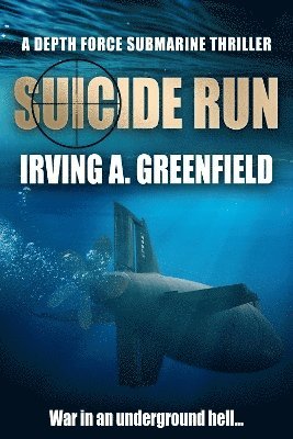 Irving A. Greenfield, Irving a. Greenfield, Irving A Greenfield - Suicide Run, Häftad