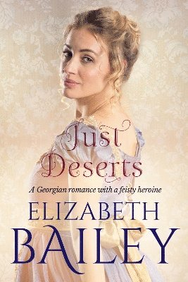 Elizabeth Bailey - Just Deserts, Häftad