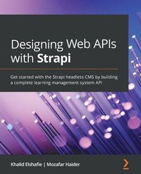 bokomslag Designing Web APIs with Strapi