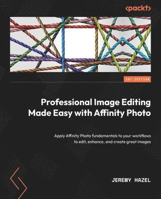 bokomslag Professional Image Editing Made Easy with Affinity Photo