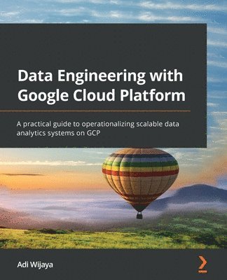 bokomslag Data Engineering with Google Cloud Platform