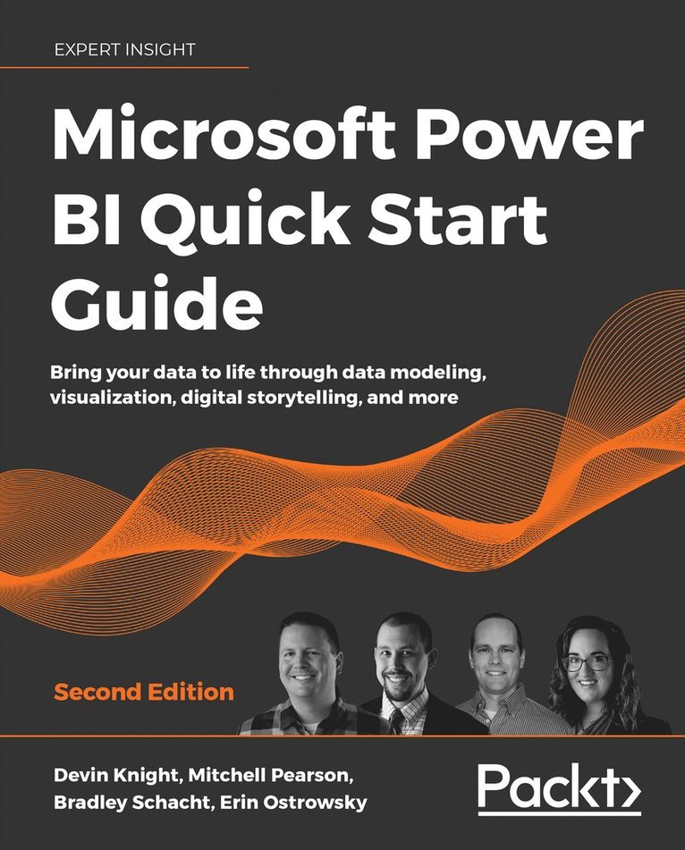Devin Knight, Mitchell Pearson, Bradley Schacht, Erin Ostrowsky - Microsoft Power BI Quick Start Guide, Häftad