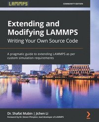 bokomslag Extending and Modifying LAMMPS Writing Your Own Source Code