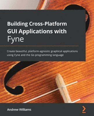 Building Cross-Platform GUI Applications with Fyne 1