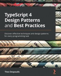 bokomslag TypeScript 4 Design Patterns and Best Practices