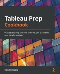 bokomslag Tableau Prep Cookbook