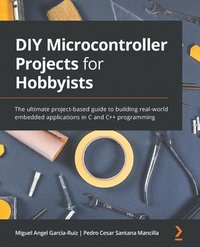 bokomslag DIY Microcontroller Projects for Hobbyists