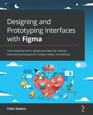 bokomslag Designing and Prototyping Interfaces with Figma