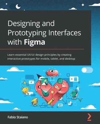 Fabio Staiano - Designing and Prototyping Interfaces with Figma, Häftad
