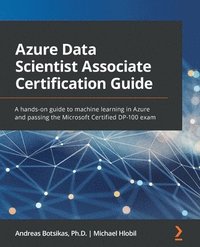 bokomslag Azure Data Scientist Associate Certification Guide