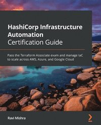 bokomslag HashiCorp Infrastructure Automation Certification Guide