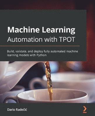 Machine Learning Automation with TPOT 1
