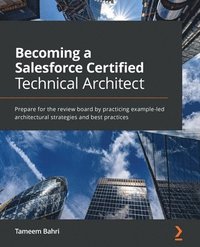 bokomslag Becoming a Salesforce Certified Technical Architect