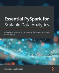 bokomslag Essential PySpark for Scalable Data Analytics
