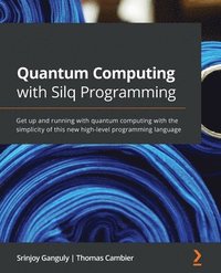 bokomslag Quantum Computing with Silq Programming