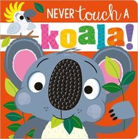 bokomslag Never Touch a Koala!