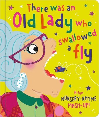 There Was an Old Lady Who Swallowed a Fly 1