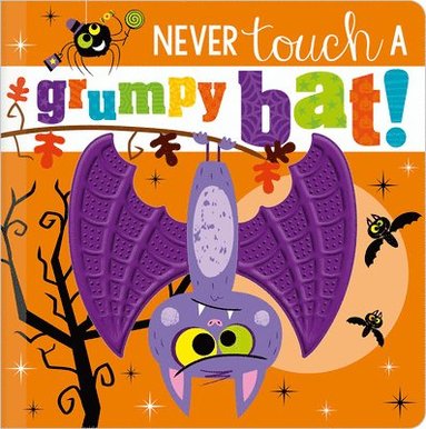 bokomslag Never Touch a Grumpy Bat!