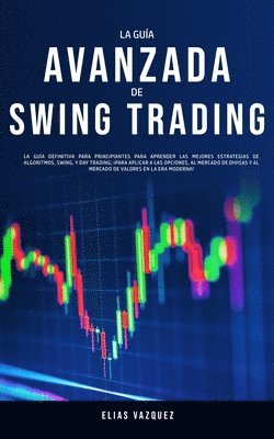bokomslag La Gua Avanzada de Swing Trading