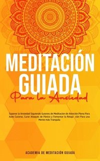bokomslag Meditacin Guiada Para la Ansiedad