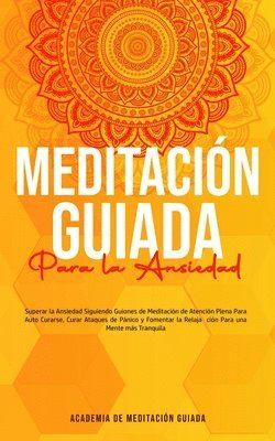 Meditación Guiada Para la Ansiedad