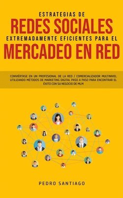 bokomslag Estrategias de Redes Sociales Extremadamente Eficientes Para el Mercadeo en red