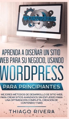 Aprenda a Disear un Sitio Web para Su Negocio, Usando WordPress para Principiantes 1